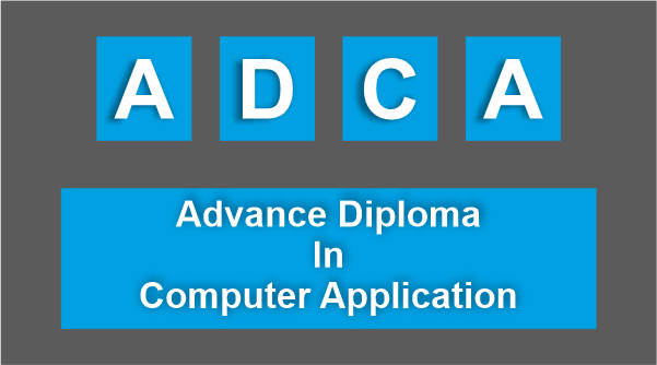 Advance Diploma in Computer Application (ADCA)
